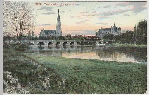(40526) AK Metz, Todtenbrücke, vor 1945