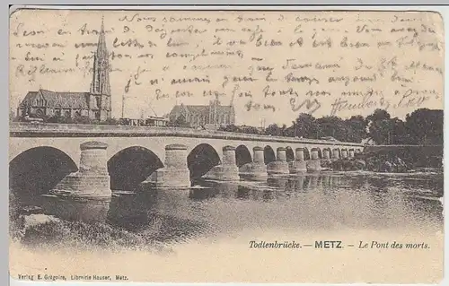 (40467) AK Metz, Todtenbrücke, 1904