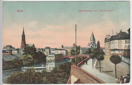 (40432) AK Metz, Mittelbrücke m. Wachtstraße, 1910