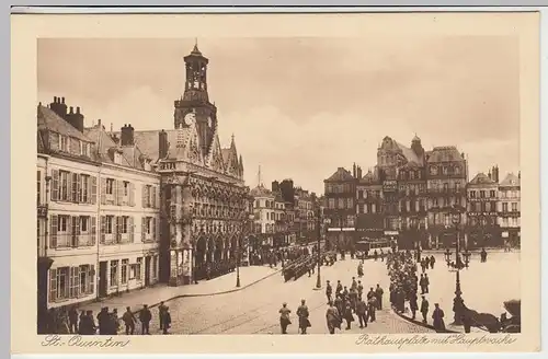 (40404) AK St.Quentin, Rathausplatz mit Hauptwache, Feldpostkarte 1914-18