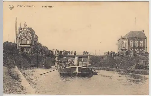 (40373) AK Valenciennes, Pont Jacob, Feldpost 1917