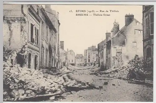 (40319) AK 1.WK Reims, zerstörte Rue de Thillois, 1918