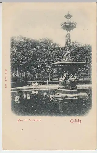 (39252) AK Calais, Parc de St. Pierre, vor 1905