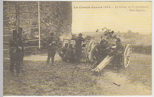 (38433) AK 1.WK Frankreich -Le Grand Guerre 1914, Kanone d. 75. Batterie
