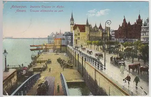 (37928) AK Antwerpen, Anvers, Deutsche Truppen im Hafen, Feldpost 1915