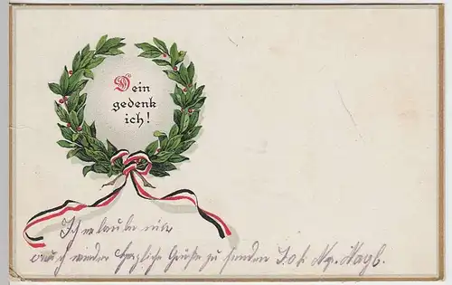 (37410) AK Patriotika -Dein gedenke ich!-, Kranz, dt. Farben, Feldpost 1916