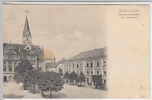 (36176) AK Ingolstadt, Gouvernementsplatz u. Hauptwache, 1909