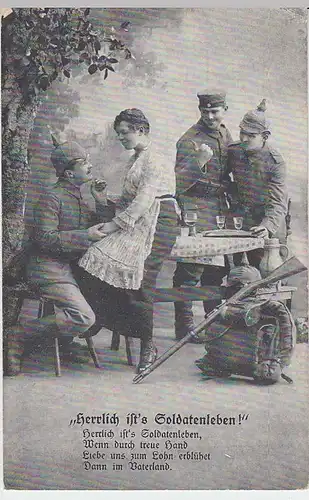(34111) AK Patriotika "Herrlich ist's Soldatenleben!", Feldpost 1916