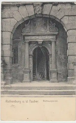 (33026) AK Rothenburg o.d.Tauber, Rathausportal, vor 1905