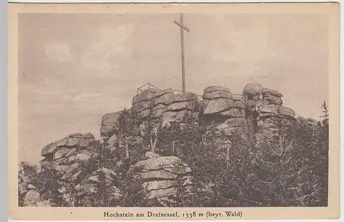 (32876) AK Dreisesselberg (Bay. Wald), Hochstein, Gipfelkreuz, vor 1945