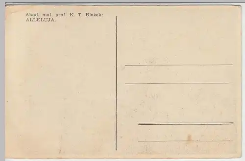 (32862) Künstler AK K.T.Blazek: Alleluja, vor 1945