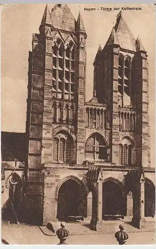 (32451) AK Noyon, Kathedrale, Feldpost 1916