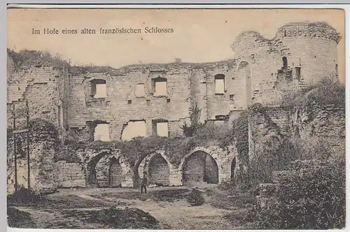 (31781) AK "Westl. Kriegsschauplatz", Ruine franz. Schloss, Feldpost 1917