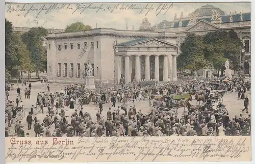 (31545) AK Gruss aus Berlin, Neue Wache, Unter den Linden, 1904