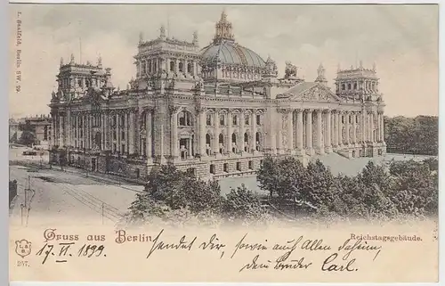 (31543) AK Gruss aus Berlin, Reichstagsgebäude, 1899