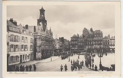 (28096) AK St. Quentin, Rathausplatz mit Hauptwache 1914-18