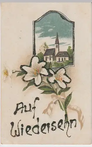 (25242) AK Sprüche, Auf Wiedersehen, mit Glitzer, Lilien, Kirche 1921