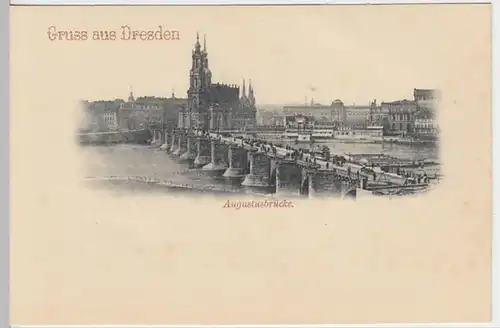 (24287) AK Gruß aus Dresden, Augustusbrücke, bis 1905