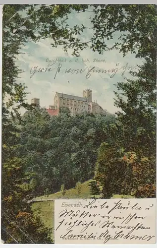 (23748) AK Eisenach, Wartburg, Durchblick von der Hohen Sonne 1904