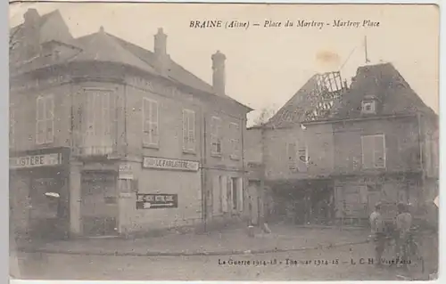 (22319) AK Braine, Aisne, Place du Martroy, Feldpost 1918