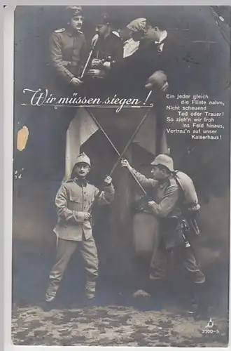 (22198) Foto AK Patriotika, Wir müssen siegen! Feldpost 1915