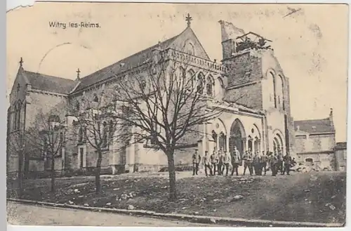 (22191) AK Witry-les-Reims, beschädigte Kirche, Soldaten, Feldpost 1917