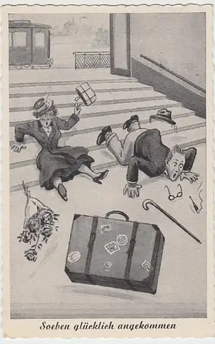 (19456) Künstler AK Sprüche, Soeben glücklich angekommen 1960