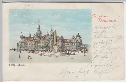 (19416) Künstler AK Gruß aus Dresden, Schloss, Litho 1901