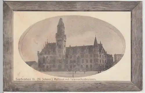 (17407) AK Saarbrücken St. Johann, Rathaus 1911