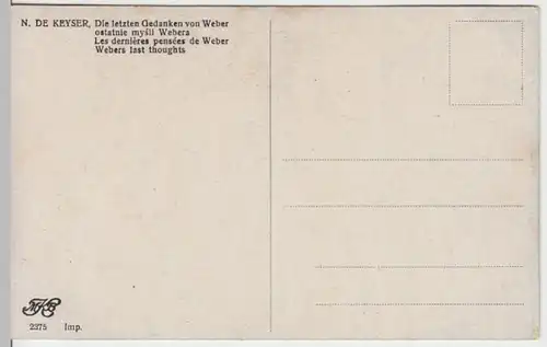 (13270) Künstler AK N. De Keyser, Die letzten Gedanken v. Weber, v. 1945