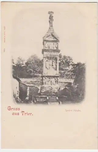 (6355) AK Gruß aus Trier, Igeler Säule, bis 1905