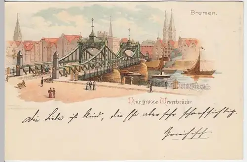 (3904) AK Bremen, Weser, Neue Weserbrücke, Litho bis 1905