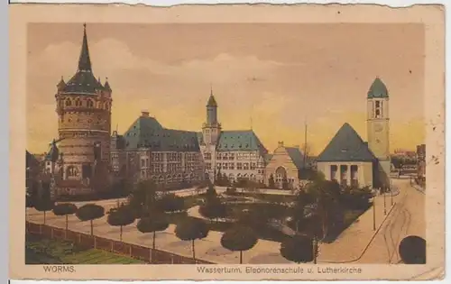 (3884) AK Worms, Rh., Wasserturm, Eleonorenschule, Lutherkirche 1925