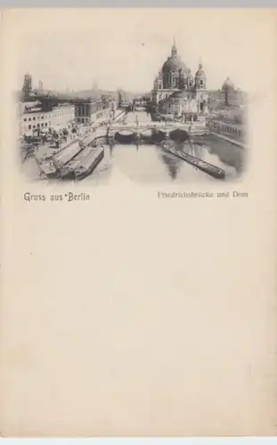 (2709) AK Gruß aus Berlin, Friedrichsbrücke, Dom, vor 1945