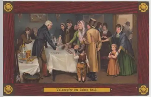 (2513) Künstler AK, Aus großer Zeit, Volksopfer 1813, vor 1945