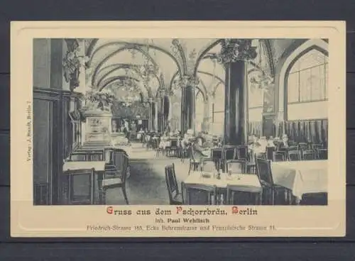 Berlin, Gruß aus dem Pschorrbräu, Inh. Paul Wehlisch, Friedrichstrasse 165 - 402565