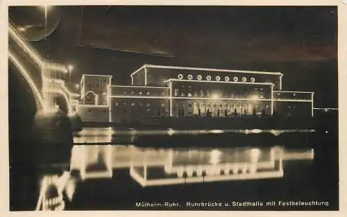 AK Mühlheim an der Ruhr, Feldpost, Ruhrbrücke und Stadthalle, 1940