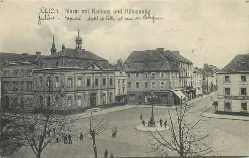 AK - Jülich - Markt mit Rathaus und Köknstraße, gelaufen 1919