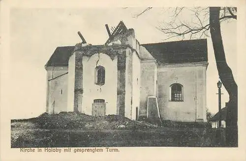 Ansichtskarte Holoby Kirche mit gesprengtem TUrm, Feldpost 1918