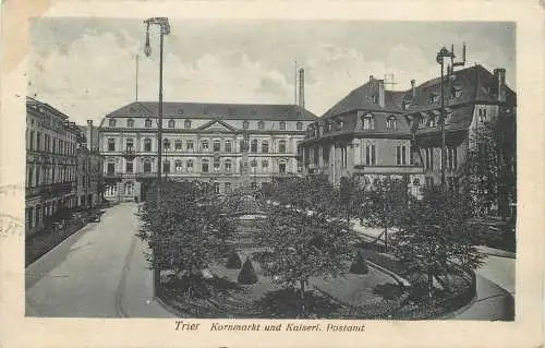 AK - Trier Kornmarkt und Kaiserliches Postamt versandt 1916