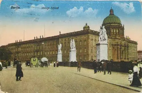 AK - Berlin Königliches Schloss mit von der Brücke aus 1916 Feldpost