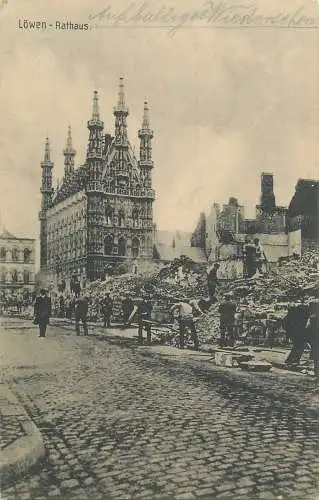 AK - Löwen Rathaus Zerstörung Wiederaufbau Feldpost versandt 1914