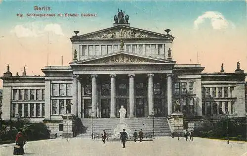 AK - Berlin Kgl. Schauspielhaus mit Schiller Denkmal Feldpost 1918