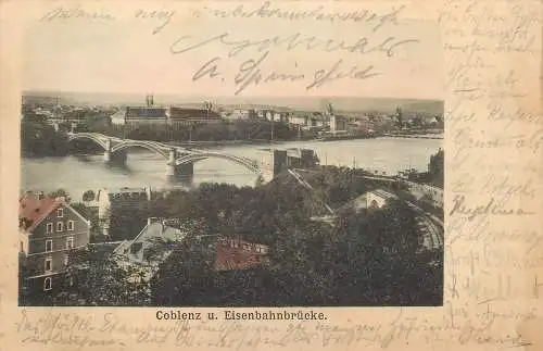 AK - Koblenz und Eisenbahnbrücke versandt 1902