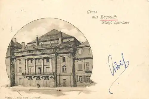 AK - Gruss aus Bayreut Königl. Opernhaus versandt 1899