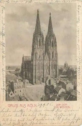 AK - Gruss aus Köln Der Dom von Westen versandt 1905