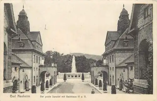 AK - Bad Nauheim Der große Sprudel mit Badehaus IV. & V.