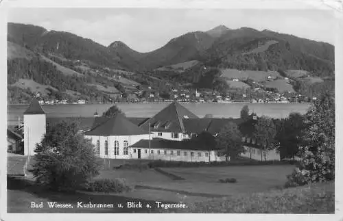 AK - Bad Wiessee Kurbrunnen und Blick auf Tegernsee