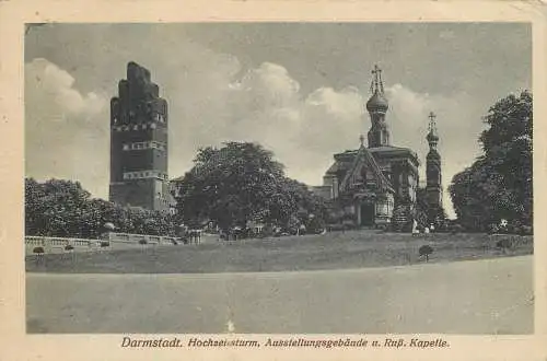 AK Darmstadt Hochzeitsturm Ausstellungsgebäude und Ruß. Kapelle