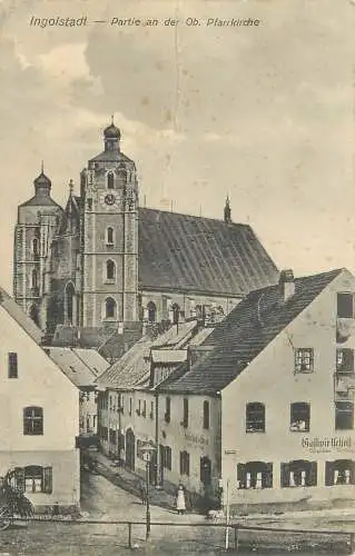AK - Ingolstadt Partie an der Ob. Pfarrkirche versandt 1914